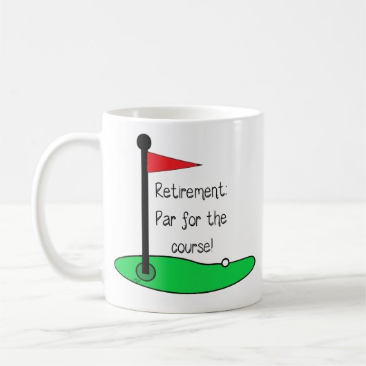 Mug - Retirement: Par for the course Kaffeetasse (Links)