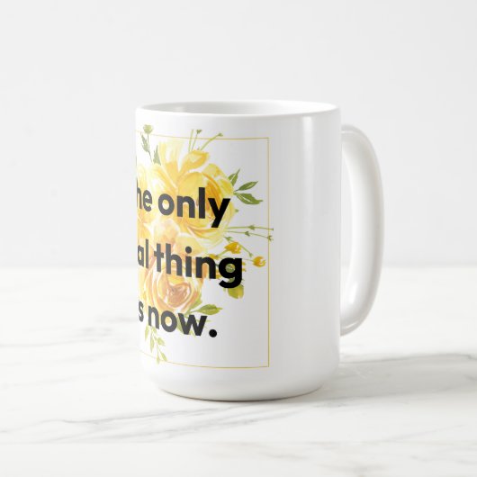 Mug: the only real thing is now kaffeetasse (VorderseiteRechts)