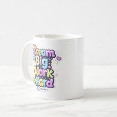 MUG - Träume groß, arbeite hart Kaffeetasse (Vorderseite Links)
