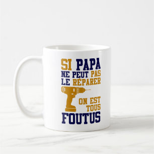 Mug Vatertag - wenn Dad nicht reparieren kann Kaffeetasse