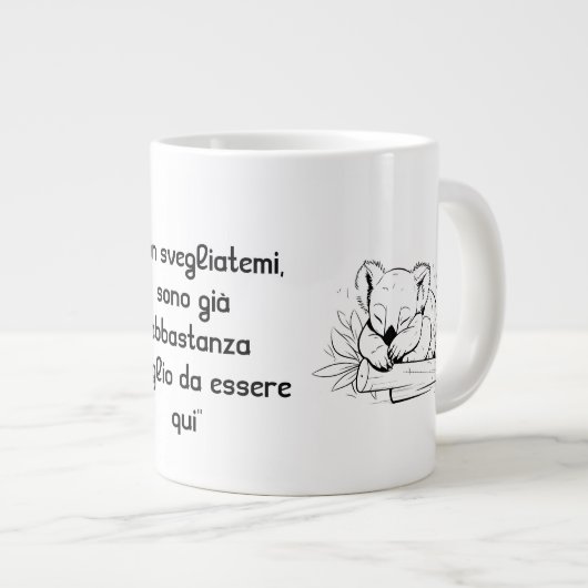 Mug with Koala Design – Funny Italian Phrase Jumbo-Tasse (Vorderseite Rechts)