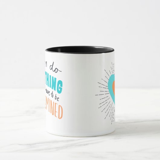 Mug "You can do anything" Tasse (Zentrum)