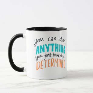 Mug "You can do anything" Tasse