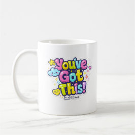 MUG - You've Got This Kaffeetasse