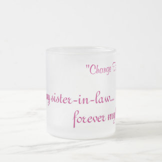 mugFirst meine Schwägerin Mattglastasse