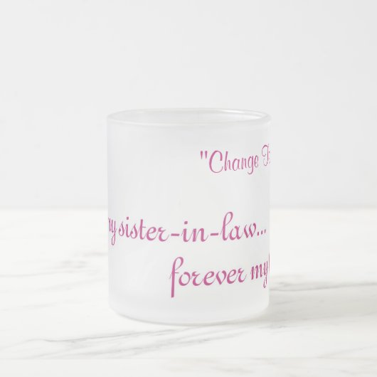 mugFirst meine Schwägerin Mattglastasse (Mittel)