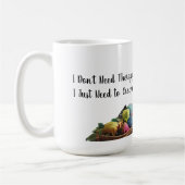 Mugg rolig mugg om virkning "I Don't Need Therapy" Kaffeetasse (Links)