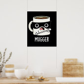 Mugger Funny Mug Puns Dark BG Poster (Küche)