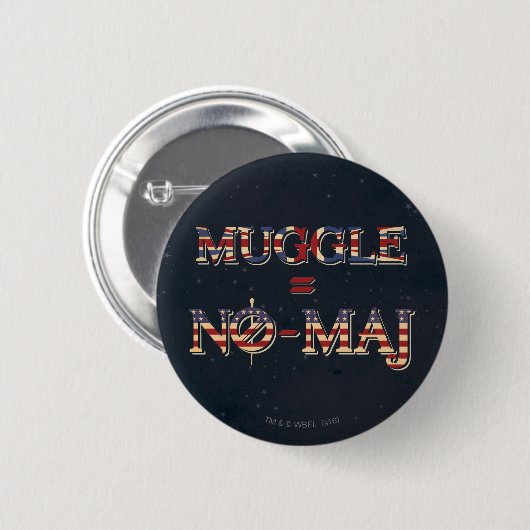 MUGGLE™ = NO-MAJ™ BUTTON (Vorne & Hinten)