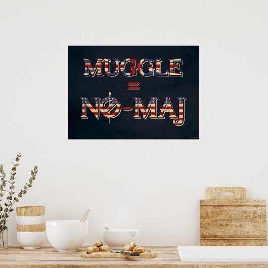 MUGGLE™ = NO-MAJ™ POSTER (Küche)