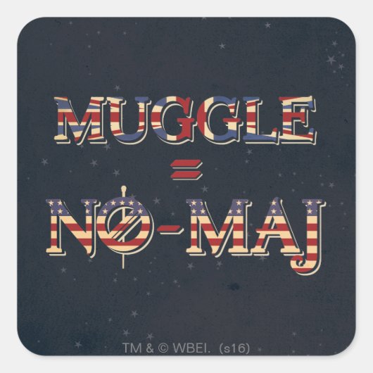 MUGGLE™ = NO-MAJ™ QUADRATISCHER AUFKLEBER (Vorderseite)