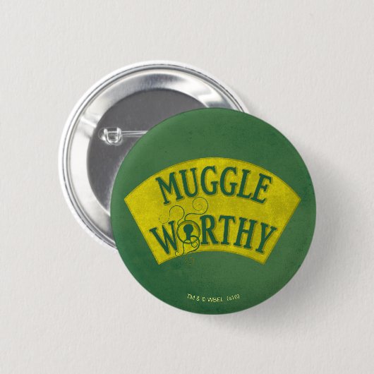 MUGGLE WORTHY™ BUTTON (Vorne & Hinten)