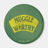 MUGGLE WORTHY™ MAGNET (Vorne)