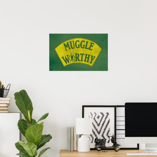 MUGGLE WORTHY™ POSTER (Heimbüro)