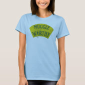 MUGGLE WORTHY™ T-Shirt (Vorderseite)