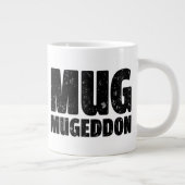 MugMugeddon - Jumbo Sized-Tasse Jumbo-Tasse (Rechts)