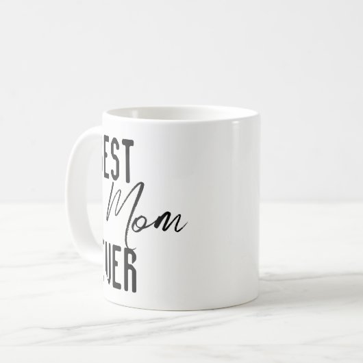 Mugs Best Mom Ever Kaffeetasse (Vorderseite Links)