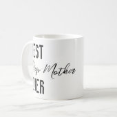 Mugs Best Step Mother Ever Kaffeetasse (Vorderseite Links)