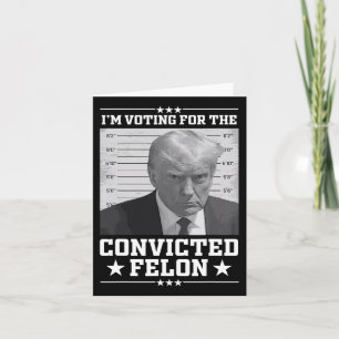 Mugshot-Abstimmung für den Felon Trump 2024 Trump Karte