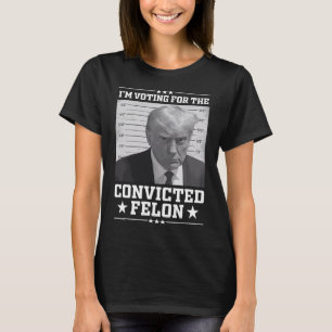 Mugshot-Abstimmung für den Felon Trump 2024 Trump T-Shirt