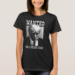 Mugshot Gewollt für die zweite Amtszeit 2024 (auf T-Shirt