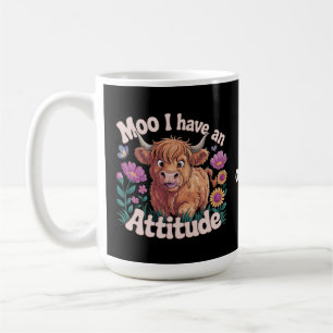 Muh, ich habe eine Einstellung Lustige Highland-Ku Kaffeetasse