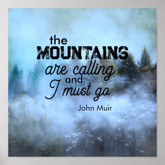 Muir zitieren die Berge als Landschaftskunst Poster (Vorne)