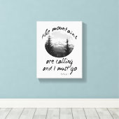 Muir zitierte Leinenberge rufen Leinwanddruck (Insitu (Holzboden))