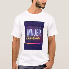 Mujer empoderada T-Shirt