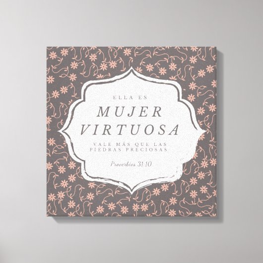 Mujer Virtuosa - Proverbios 31:10 - Canva 16"x 16" Leinwanddruck (Vorderseite)