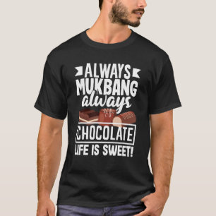 Mukbang und Schokolade 4 T-Shirt