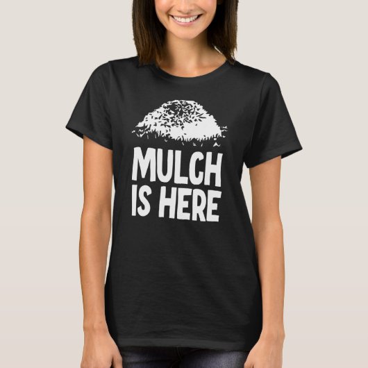 Mulch ist hier 5 T-Shirt (Vorderseite)
