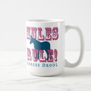 Mules Rule Horses Droge Kaffeetasse