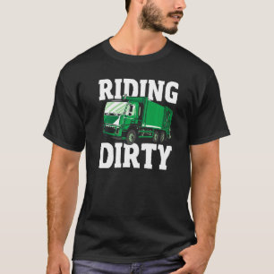 Müll Day Dump LKW Fahrer Reiten dreckiger Müll T-Shirt
