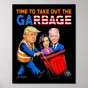 Müll für Trump 2024 Shirt Zeit, Garb zu nehmen Poster