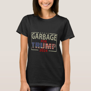 Müll für Trump 2024-T-Shirts - Trump-Unterstützer T-Shirt