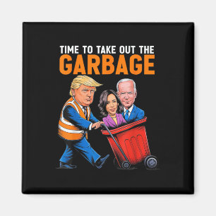 Müll für Trump 2024 Witzige Zeit, Garb auszuziehen Magnet