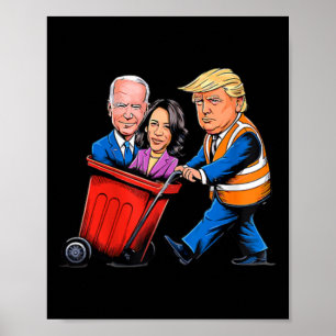 Müll für Trump 2024 Witzige Zeit, Garb auszuziehen Poster