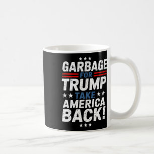 Müll für Trump bringt Amerika zurück zum Präsident Kaffeetasse
