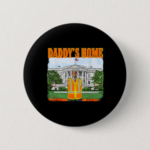 Müll für Trump Funny Daddys Zuhause Trump Pink 20 Button