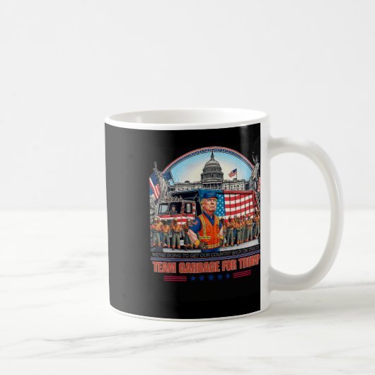 Müll für Trump Team Grabge Abstimmung Trump Funny  Kaffeetasse (Rechts)
