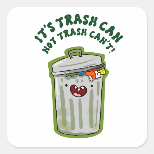 Müll kann, nicht Müll kann nicht zu sagen Pun Aufk Quadratischer Aufkleber (Vorderseite)