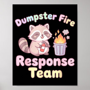 Müllcontainer-Feuer-Reaktionsteam Waschbär Kawaii Poster