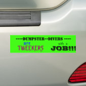 ----MÜLLCONTAINER--TAUCHER ----, TWEEKERS, JOB!! … AUTOAUFKLEBER (Auf Auto)