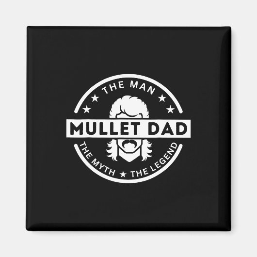 Mullet Vater Sprichwort der Mann, der Mythos, die Magnet (Vorne)
