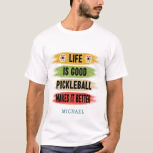 Multicolor PICKLEBALL MACHT ES BESSER T-Shirt