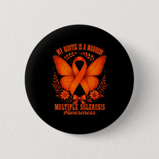 Multiple Sclerosis Awareness Ms Warrior My Auntie  Button