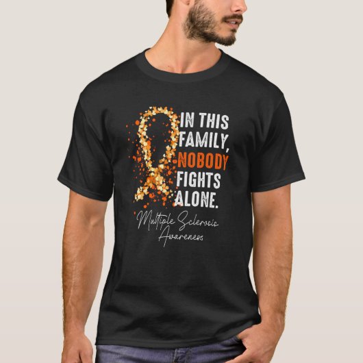 Multiple Sclerosis Awareness This Family Nobody Fi T-Shirt (Vorderseite)