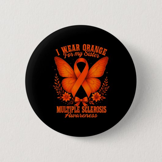 Multiple Sclerosis Ms Awareness I Wear Orange For Button (Vorderseite)