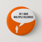 MULTIPLE SCLEROSIS-Sprechblase Button (Vorderseite)
